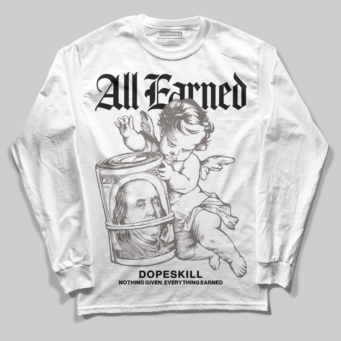 Jordan 4 Retro Cave Stone DopeSkill Long Sleeve T-Shirt All Earned Graphic Streetwear - White