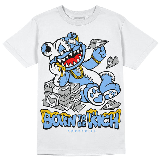 Jordan 9 Powder Blue DopeSkill T-Shirt Born To Be Rich Graphic Streetwear - White 