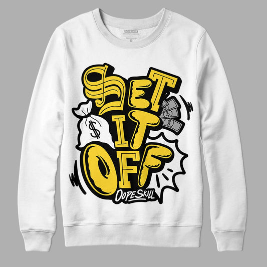 Jordan 4 Tour Yellow Thunder DopeSkill Sweatshirt Set It Off Graphic Streetwear - White