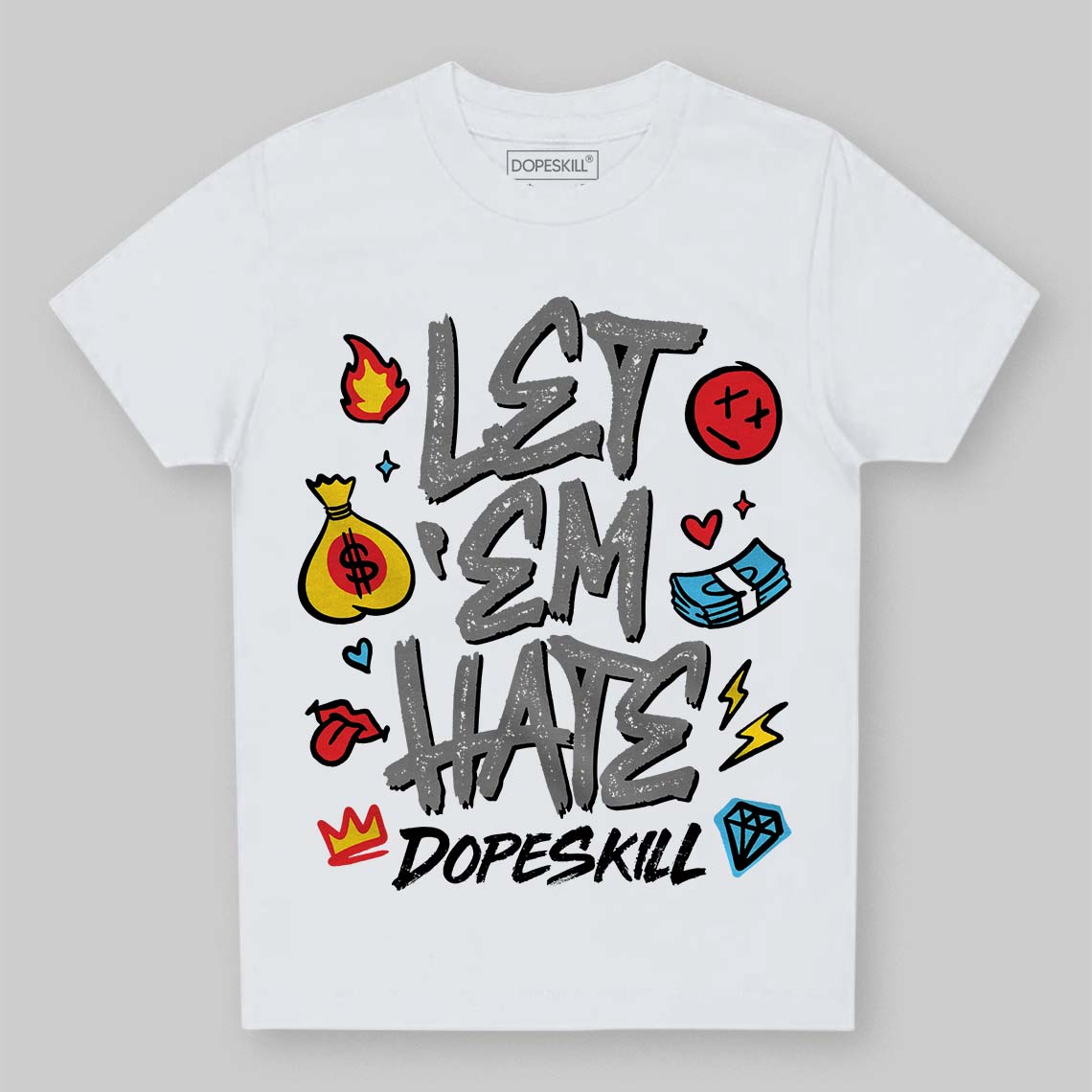 Grey Sneakers DopeSkill Toddler Kids T-shirt Let 'em Hate Graphic Streetwear - White
