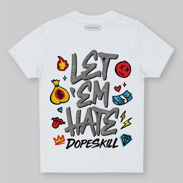 Grey Sneakers DopeSkill Toddler Kids T-shirt Let 'em Hate Graphic Streetwear - White