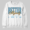 Jordan 4 Denim “Worn Blue” DopeSkill Sweatshirt Better Myself Graphic Streetwear - White