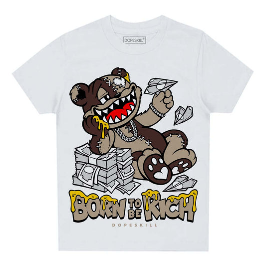 Jordan 1 High OG “Latte” DopeSkill Toddler Kids T-shirt Born To Be Rich Graphic Streetwear - White