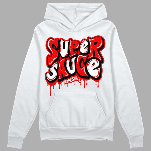 Jordan 12 “Cherry” DopeSkill Hoodie Sweatshirt Super Sauce Graphic Streetwear - White