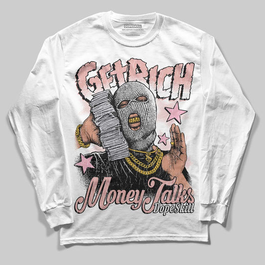 Jordan 1 Low OG “Rust Pink” DopeSkill Long Sleeve T-Shirt Get Rich Graphic Streetwear - White