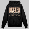 Jordan 4 Retro Cozy Girl DopeSkill Hoodie Sweatshirt Better Myself Graphic Streetwear - Black