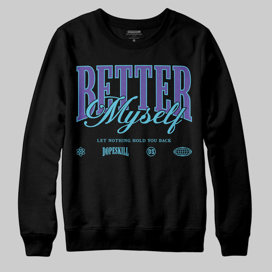 Jordan 8 Retro 'Aqua' 2025 DopeSkill Sweatshirt Better Myself Graphic Streetwear - Black