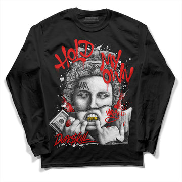 Jordan 1 High 85 Black White DopeSkill Long Sleeve T-Shirt Hold My Own Graphic Streetwear - Black