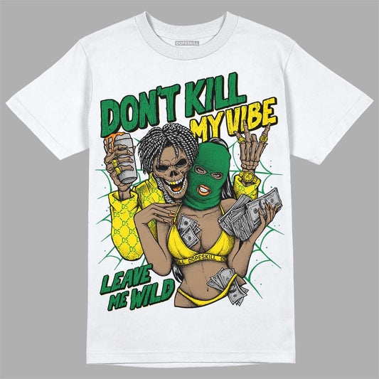 Dunk Low Reverse Brazil DopeSkill T-Shirt Don't Kill My Vibe Graphic Streetwear - White 