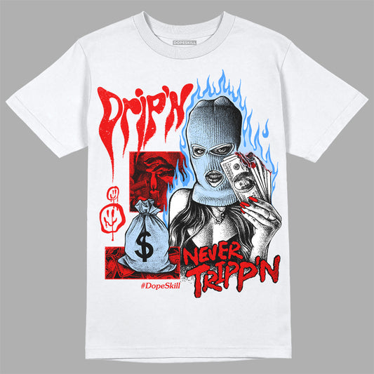 Jordan 11 Retro Cherry DopeSkill T-Shirt Drip'n Never Tripp'n Graphic Streetwear - White
