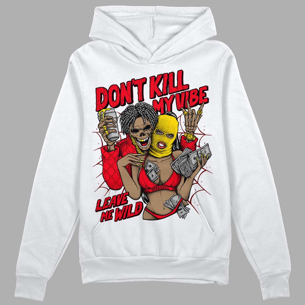 Jordan 4 Red Thunder DopeSkill Hoodie Sweatshirt Don't Kill My Vibe Graphic Streetwear - White