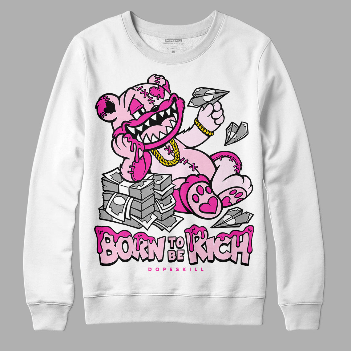 Dunk Low Triple Pink DopeSkill Sweatshirt Born To Be Rich Graphic Streetwear - White