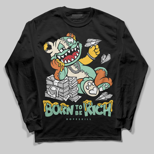 SB Dunk Low Rodeo Tourmaline DopeSkill Long Sleeve T-Shirt Born To Be Rich Graphic Streetwear - Black