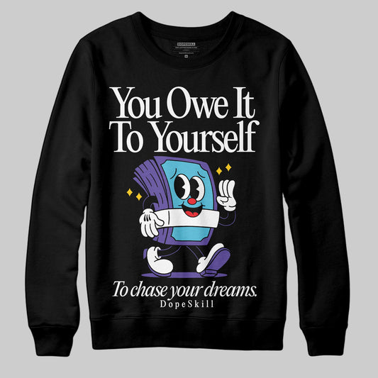 Jordan 8 Retro 'Aqua' 2025 DopeSkill Sweatshirt Owe It To Yourself Graphic Streetwear - Black