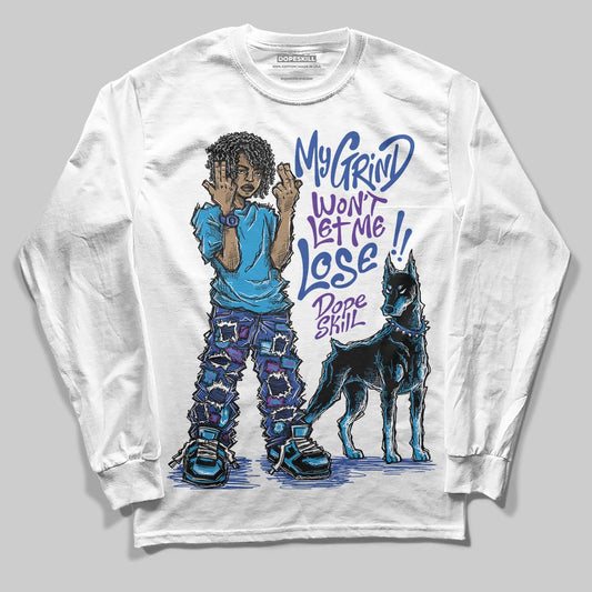 Royal Blue Sneakers DopeSkill Long Sleeve T-Shirt My Grind Won't Let Me Lose Graphic Streetwear - White