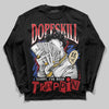 Jordan 3 “Seoul 2.0” DopeSkill Long Sleeve T-Shirt Sorry I've Been Trappin Graphic Streetwear - Black