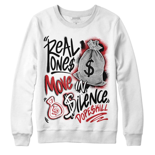 Jordan 12 “Red Taxi” DopeSkill Sweatshirt Real Ones Move In Silence Graphic Streetwear - White