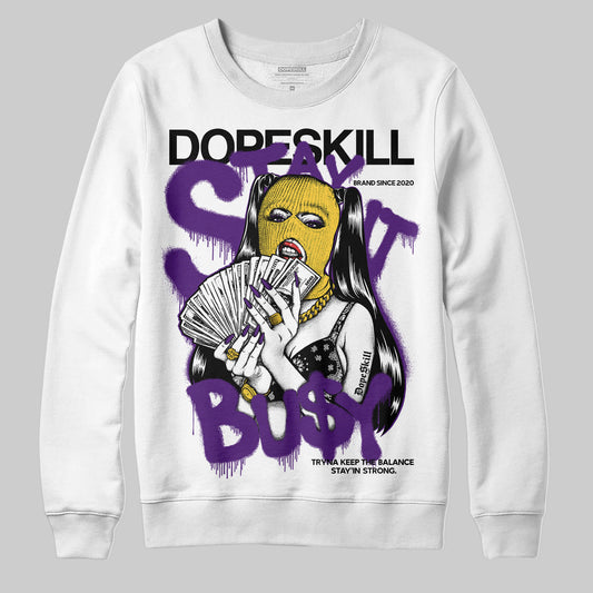 Jordan 12 “Field Purple” DopeSkill Sweatshirt Stay It Busy Graphic Streetwear - White