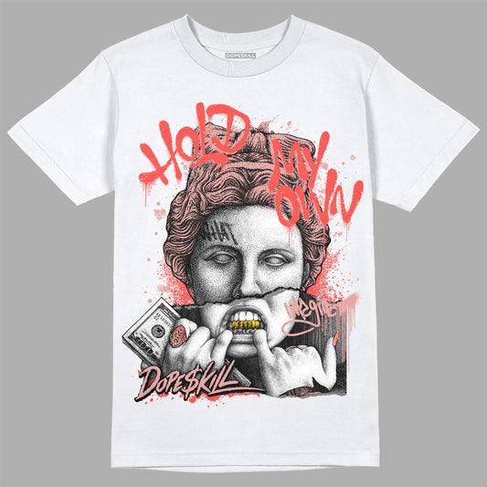 Dunk Low Rose Whisper DopeSkill T-Shirt Hold My Own Graphic Streetwear - White