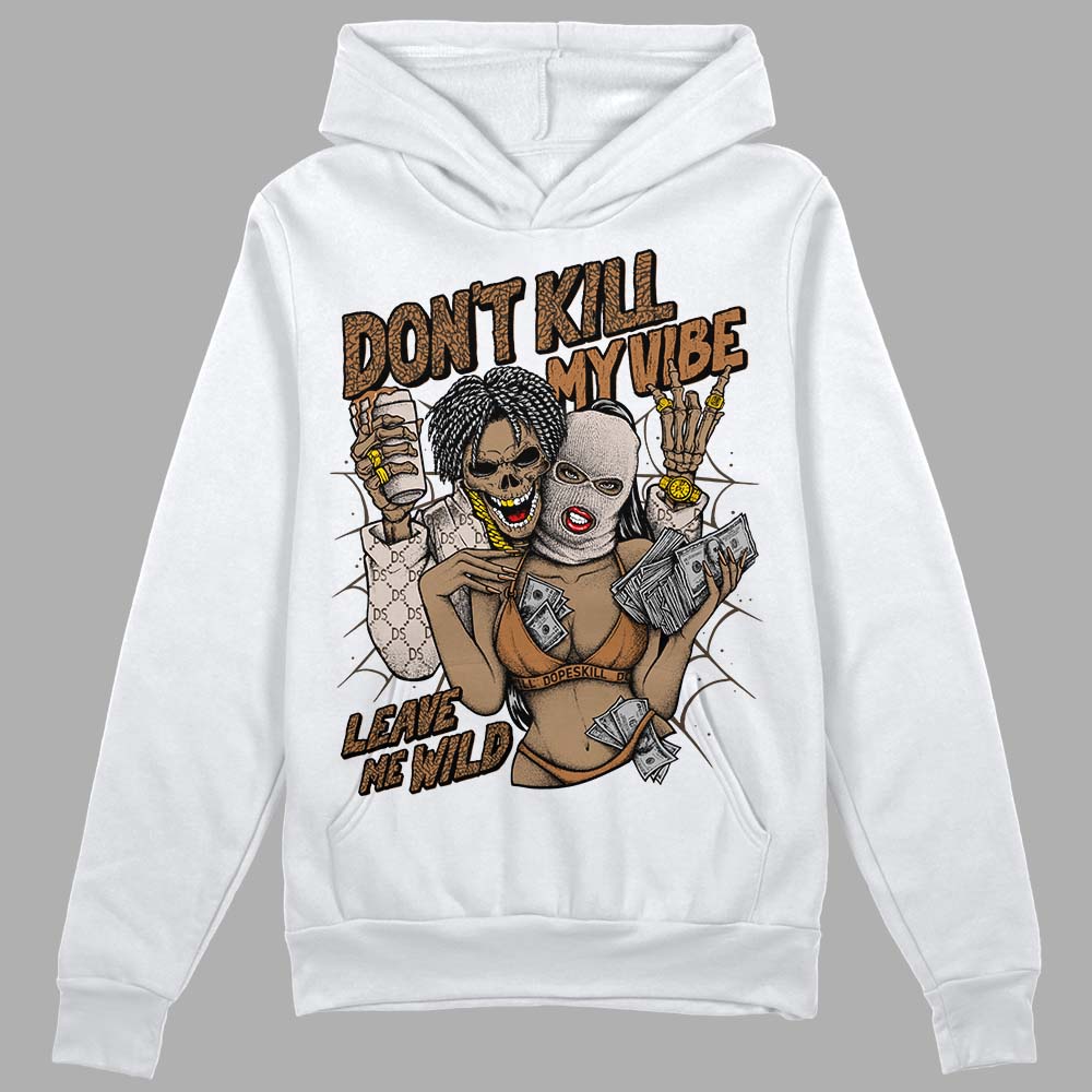 Jordan 3 Retro Palomino DopeSkill Hoodie Sweatshirt Don't Kill My Vibe Graphic Streetwear - White