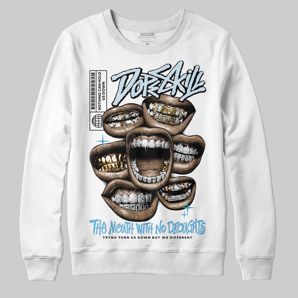 Jordan 4 Denim “Worn Blue” DopeSkill Sweatshirt The Mouth With No Droughts Graphic Streetwear - White
