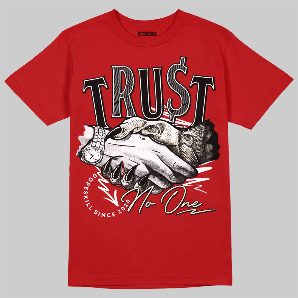 Jordan 1 Retro High OG Black Toe Reimagined DopeSkill T-Shirt Trust No One Graphic Streetwear - Red