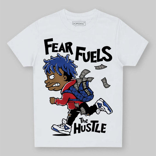 Jordan 4 “Rare Air” DopeSkill Toddler Kids T-shirt Fear Fuels The Hustle Graphic Streetwear - White