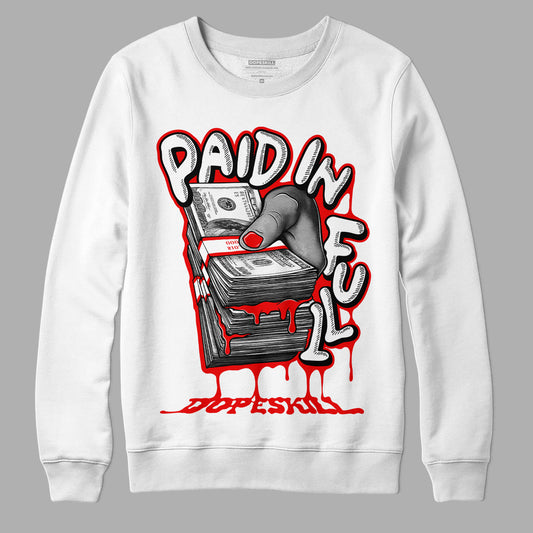 Jordan 11 Retro Cherry DopeSkill Sweatshirt Paid In Full Graphic Streetwear - White