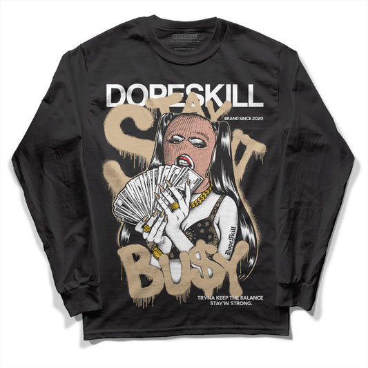 TAN Sneakers DopeSkill Long Sleeve T-Shirt Stay It Busy Graphic Streetwear - Black