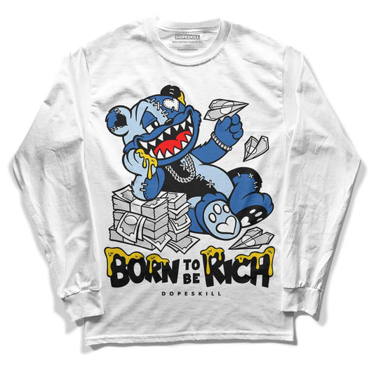 Jordan 11 Low “Space Jam” DopeSkill Long Sleeve T-Shirt Born To Be Rich Graphic Streetwear - White