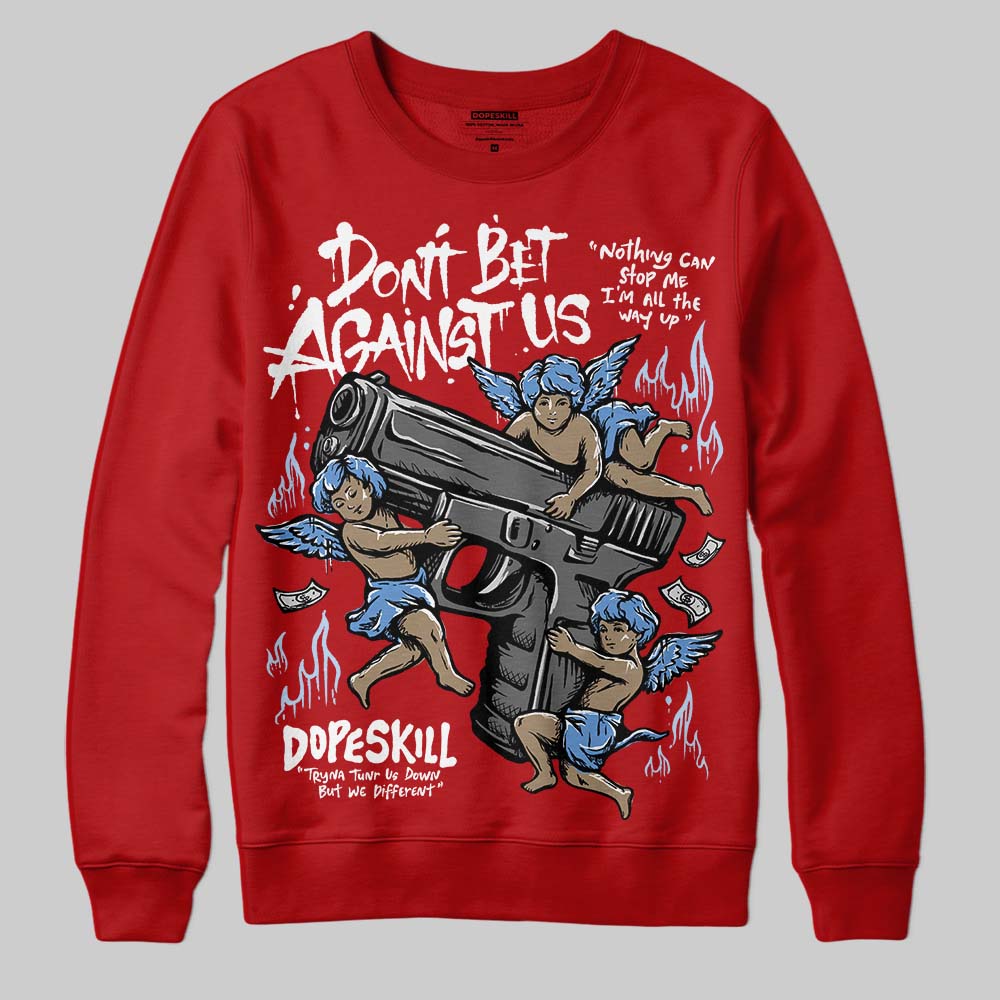 Jordan 11 Retro Cherry DopeSkill Sweatshirt Don't Bet Against Us Graphic Streetwear - Red