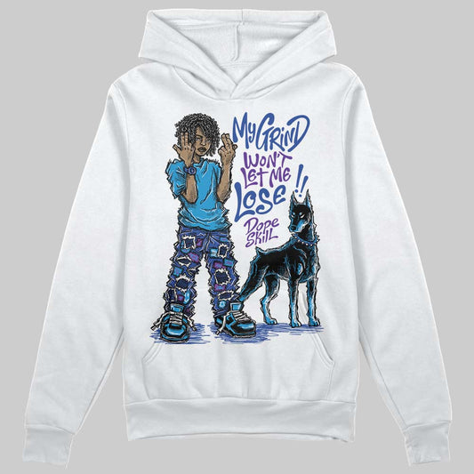 Royal Blue Sneakers DopeSkill Hoodie Sweatshirt My Grind Won't Let Me Lose Graphic Streetwear - White