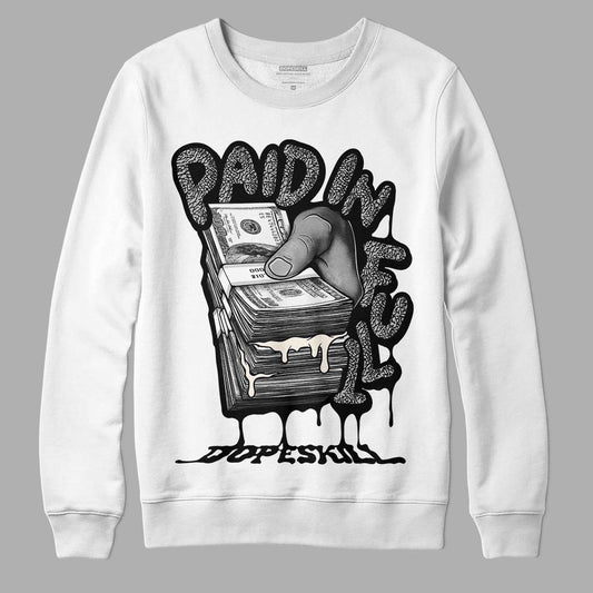 Jordan 3 “Off Noir” DopeSkill Sweatshirt Paid In Full Graphic Streetwear - White