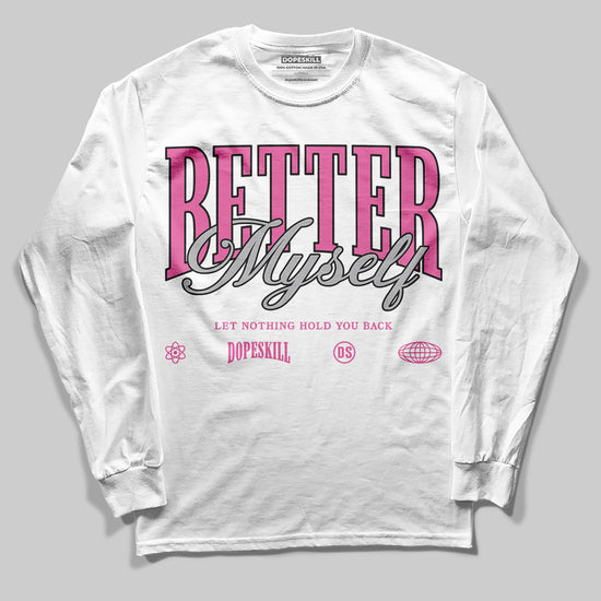 Asics Gel-Kayano 14 ‘Cream Sweet Pink’ DopeSkill Long Sleeve T-Shirt Better Myself Graphic Streetwear - White