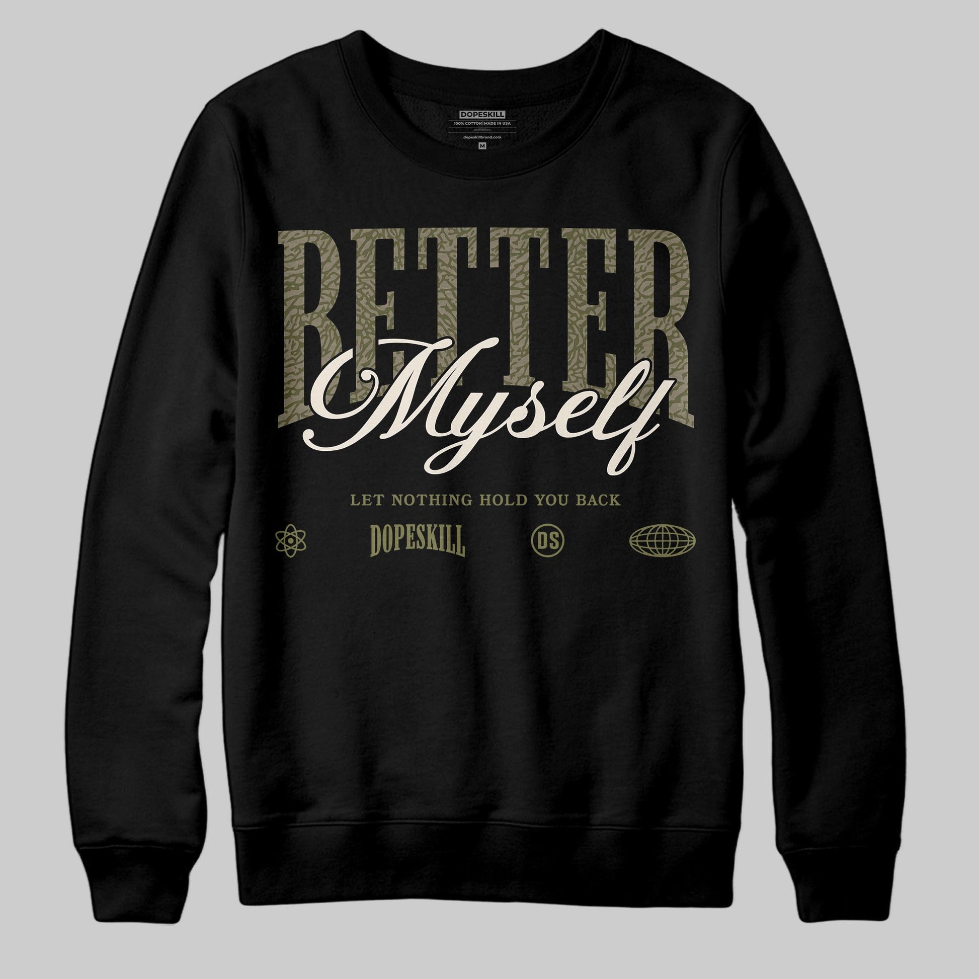 Jordan 3 “Medium Olive” aka “Family Affair” DopeSkill Sweatshirt Better Myself Graphic Streetwear - black