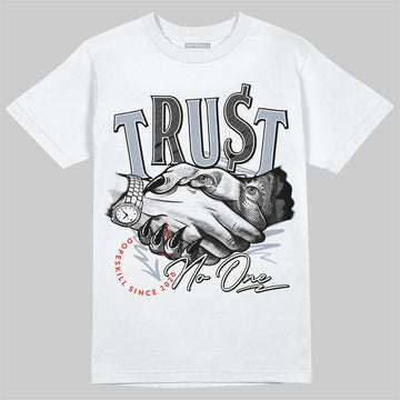 Jordan 3 Retro White Cement Reimagined DopeSkill T-Shirt Trust No One Graphic Streetwear - White