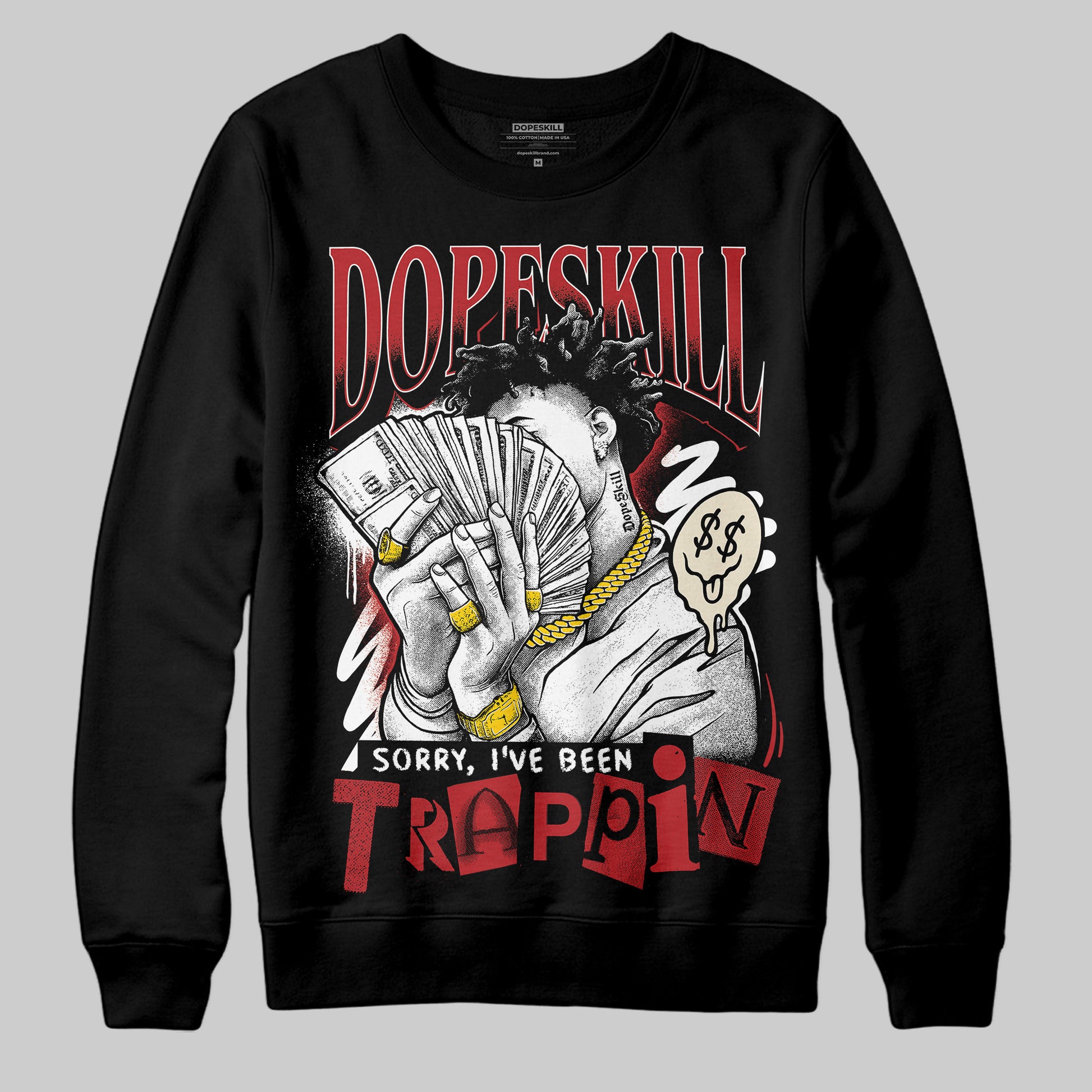Jordan 1 Retro High OG Black Toe Reimagined DopeSkill Sweatshirt Sorry I've Been Trappin Graphic Streetwear - Black