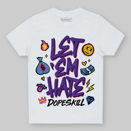 PURPLE Sneakers DopeSkill Toddler Kids T-shirt Let 'em Hate Graphic Streetwear - White