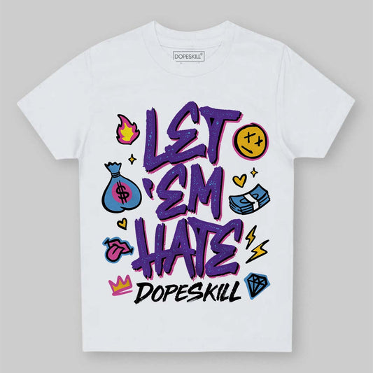 PURPLE Sneakers DopeSkill Toddler Kids T-shirt Let 'em Hate Graphic Streetwear - White