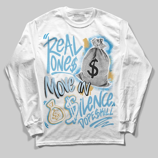 Jordan 4 Denim “Worn Blue” DopeSkill Long Sleeve T-Shirt Real Ones Move In Silence Graphic Streetwear - White