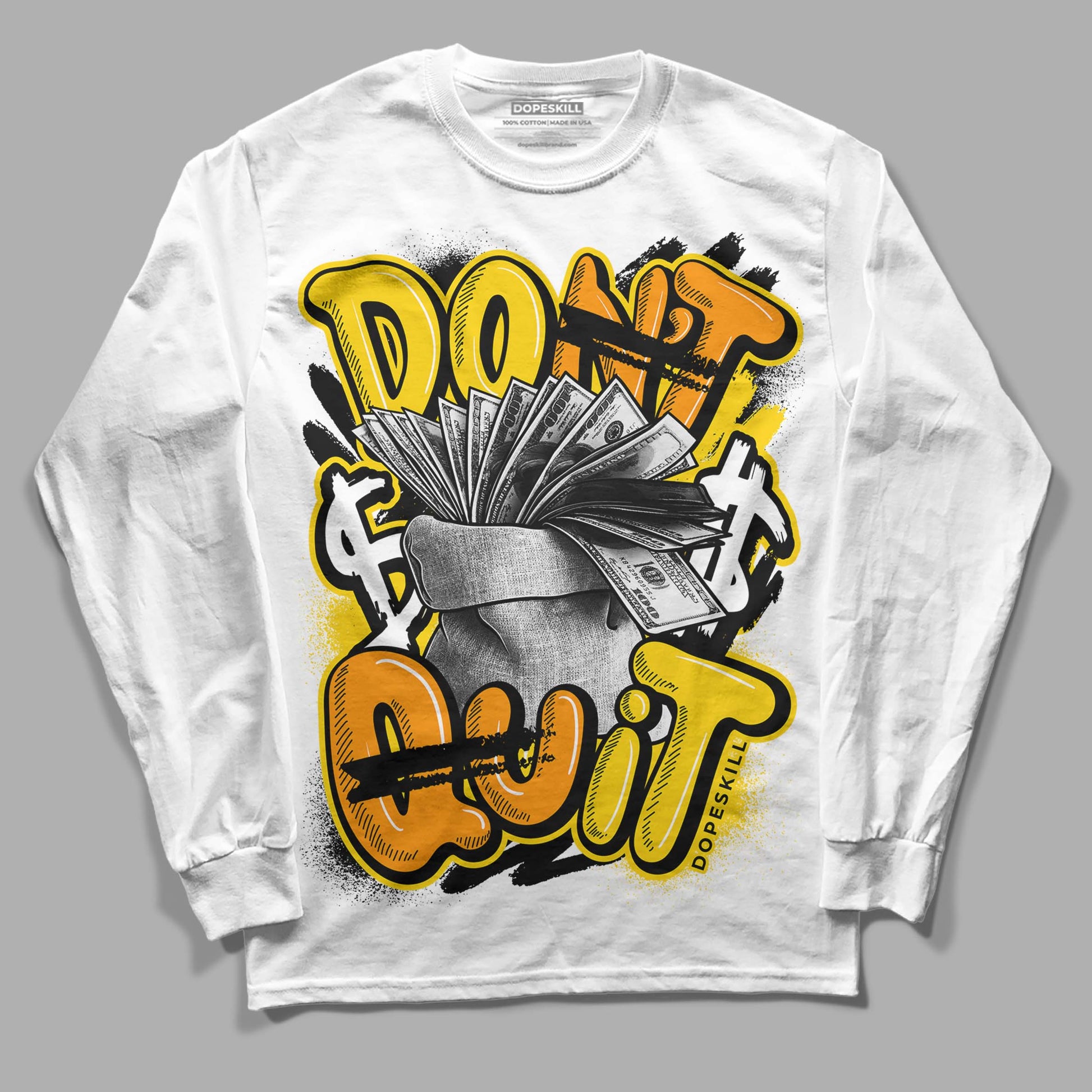 Jordan 6 “Yellow Ochre” DopeSkill Long Sleeve T-Shirt Don't Quit Graphic Streetwear - White