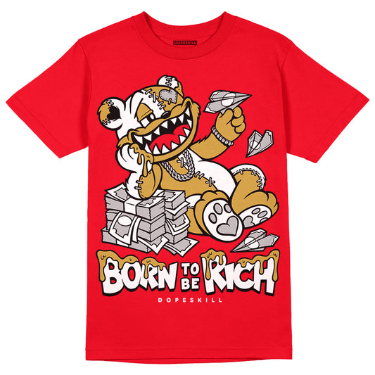 Jordan 4 Red Thunder DopeSkill Red T-Shirt Born To Be Rich Graphic Streetwear