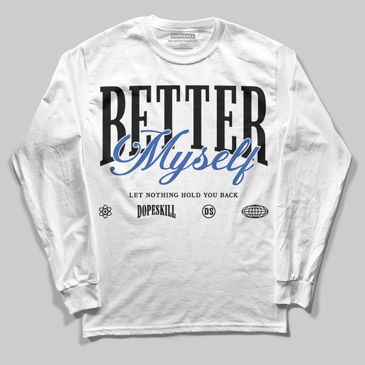 Awake NY x Jordan 5 Retro 'Black Racer Blue' DopeSkill Long Sleeve T-Shirt Better Myself Graphic Streetwear - White