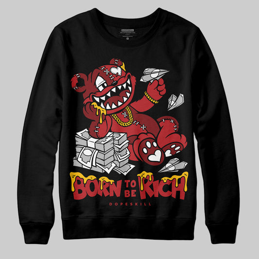 Jordan 12 Retro Flu Game (2025) DopeSkill Sweatshirt Born To Be Rich Graphic Streetwear - Black