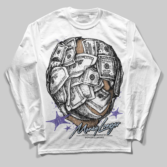 Jordan 5 OG “Grape” DopeSkill Long Sleeve T-Shirt Money Longer Graphic Streetwear - White