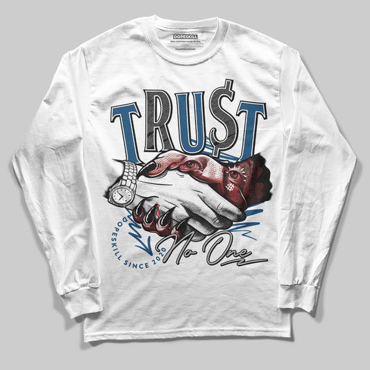Jordan 12 Retro French Blue (2025) DopeSkill Long Sleeve T-Shirt Trust No One Graphic Streetwear
