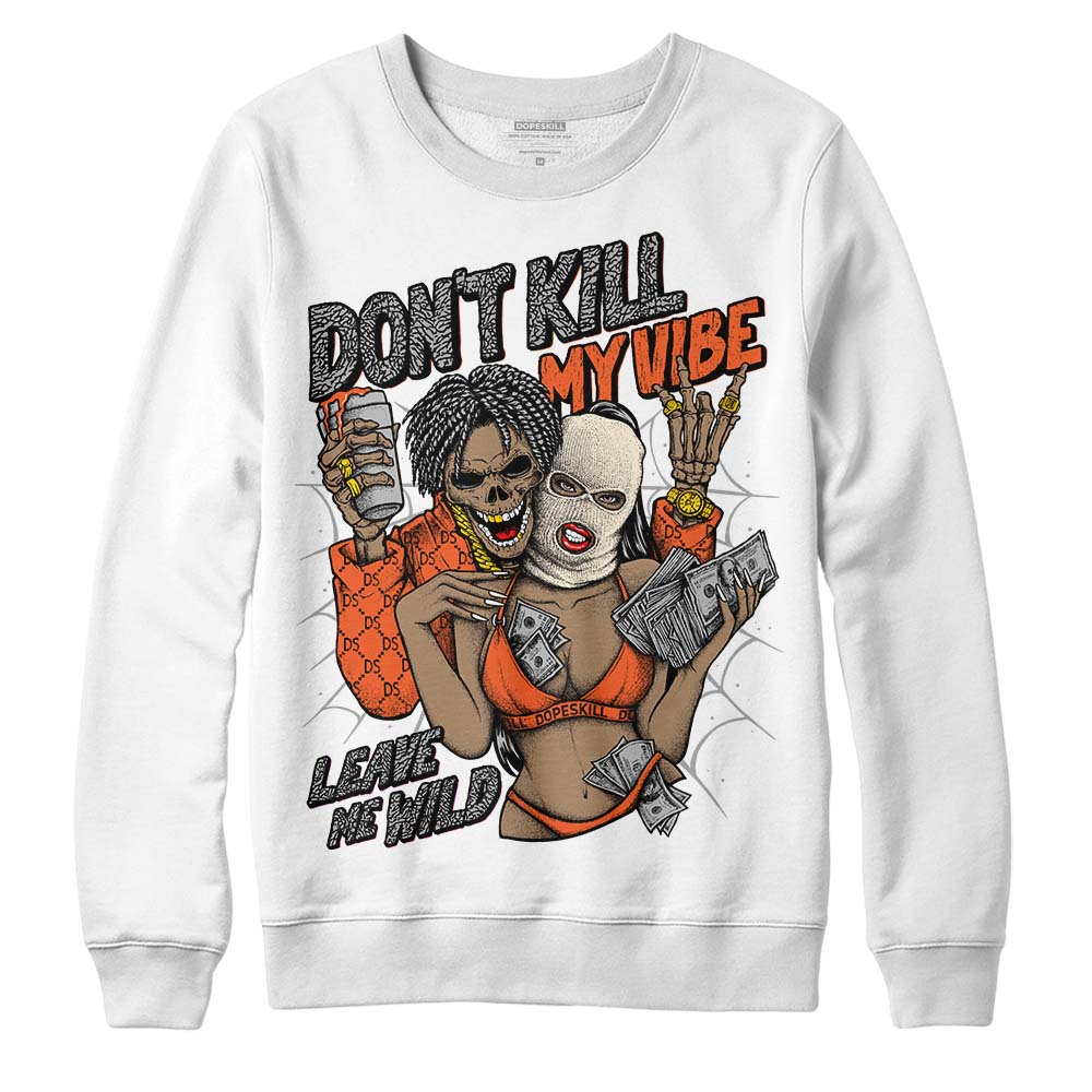 Jordan 3 Georgia Peach DopeSkill Sweatshirt Don't Kill My Vibe Graphic Streetwear - White