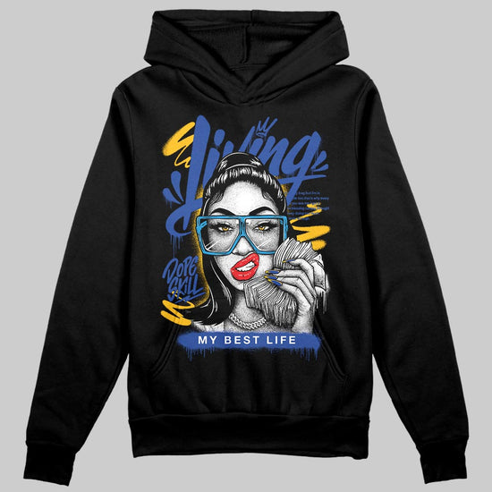 Royal Blue Sneakers DopeSkill Hoodie Sweatshirt Living My Best Life Graphic Streetwear - Black