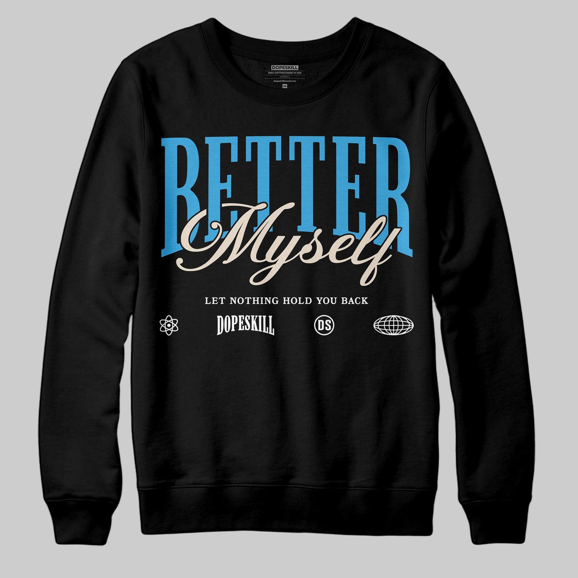 Jordan 1 High OG “UNC” Reimagined DopeSkill Sweatshirt Better Myself Graphic Streetwear - Black