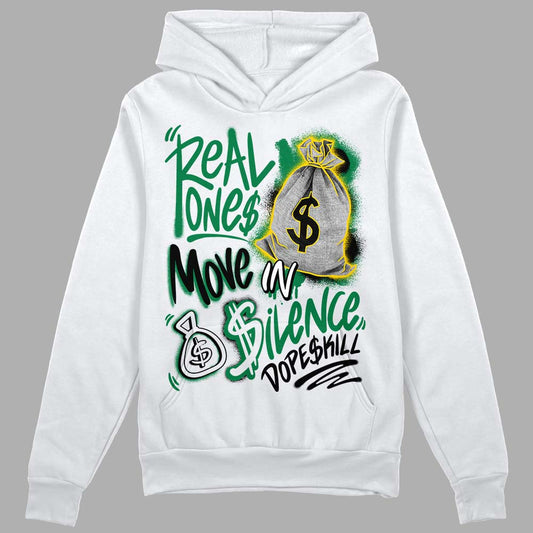 Jordan 5 “Lucky Green” DopeSkill Hoodie Sweatshirt Real Ones Move In Silence Graphic Streetwear - White